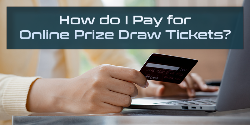 Hpw do i pay for online prize draw tickets?